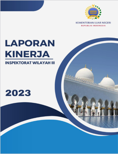 Laporan Kinerja Inspektorat Wilayah III Kementerian Luar Negeri Tahun 2023